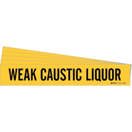 WEAK CAUSTIC LIQUOR Pipe Marker Style 1 Black On Yellow 1 Per Card, 5 PK